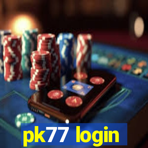 pk77 login